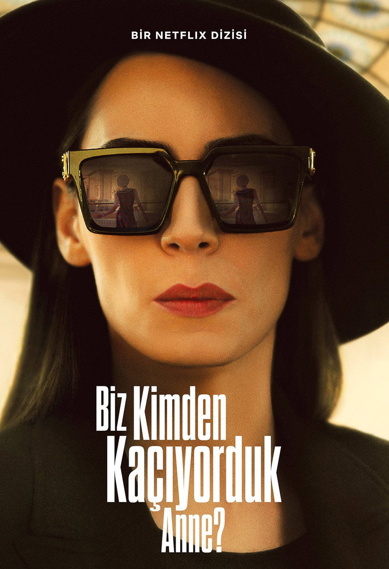 Biz Kimden Kaçıyorduk Anne? Dizi afişi