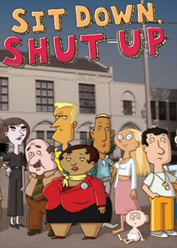 Sit Down, Shut Up Dizi afişi