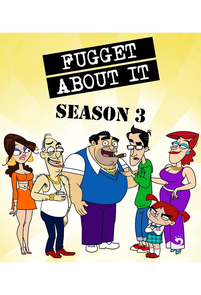 Fugget About It Dizi afişi
