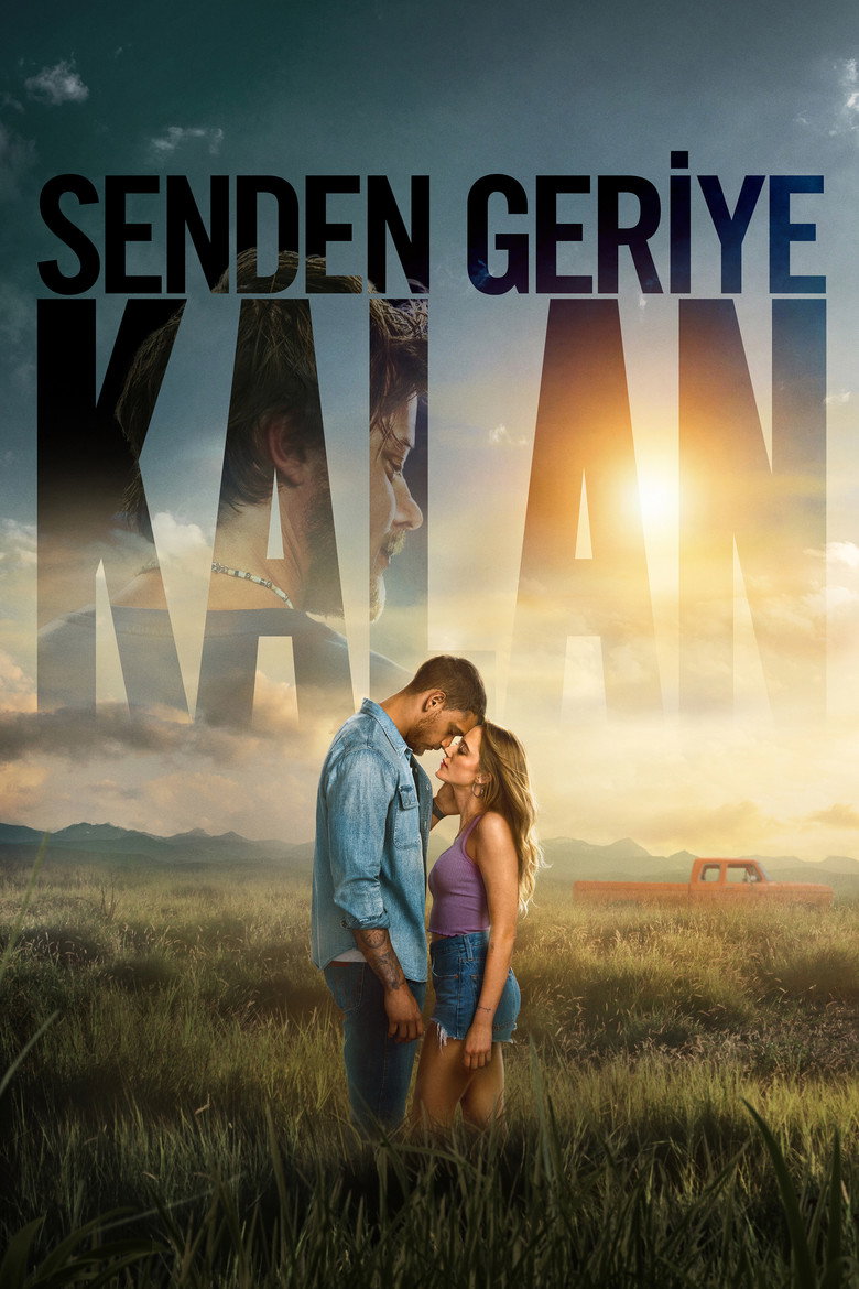 Senden Geriye Kalan Film afişi