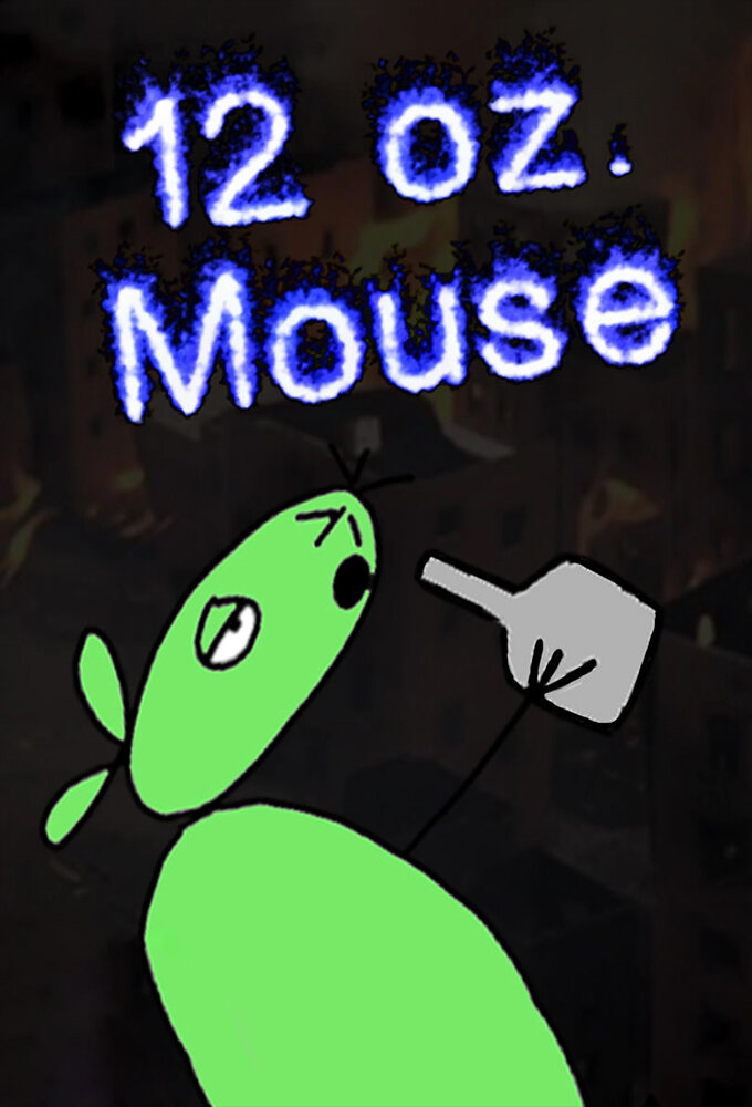 12 oz. Mouse Dizi afişi