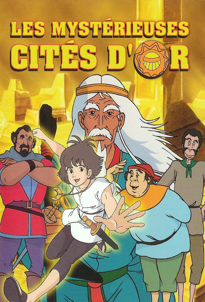 Les Mystérieuses Cités d'or Dizi afişi
