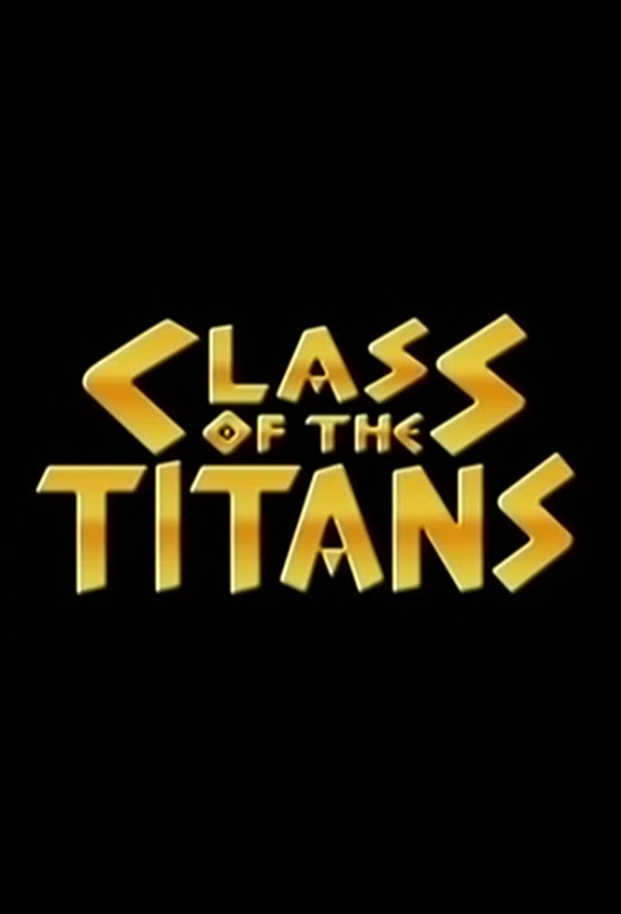 Class of the Titans Dizi afişi