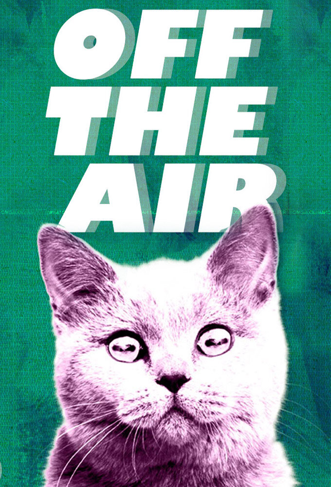 Off the Air Dizi afişi