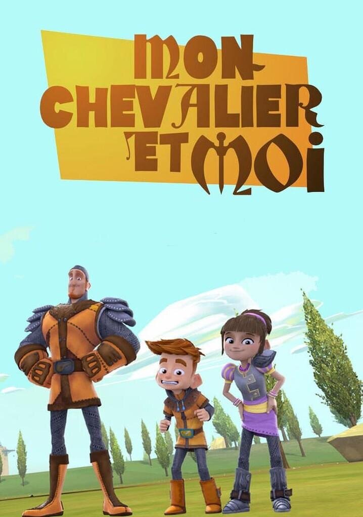 Mon Chevalier et moi Dizi afişi