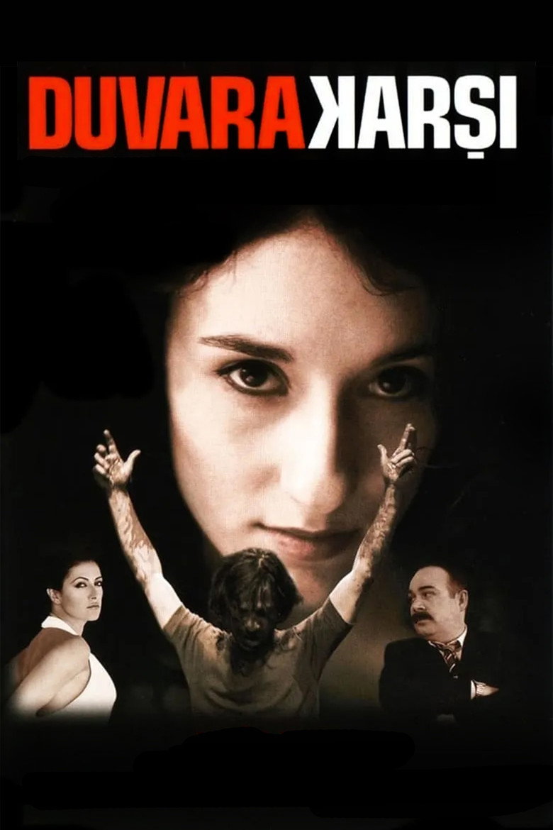 Duvara Karşı Film afişi