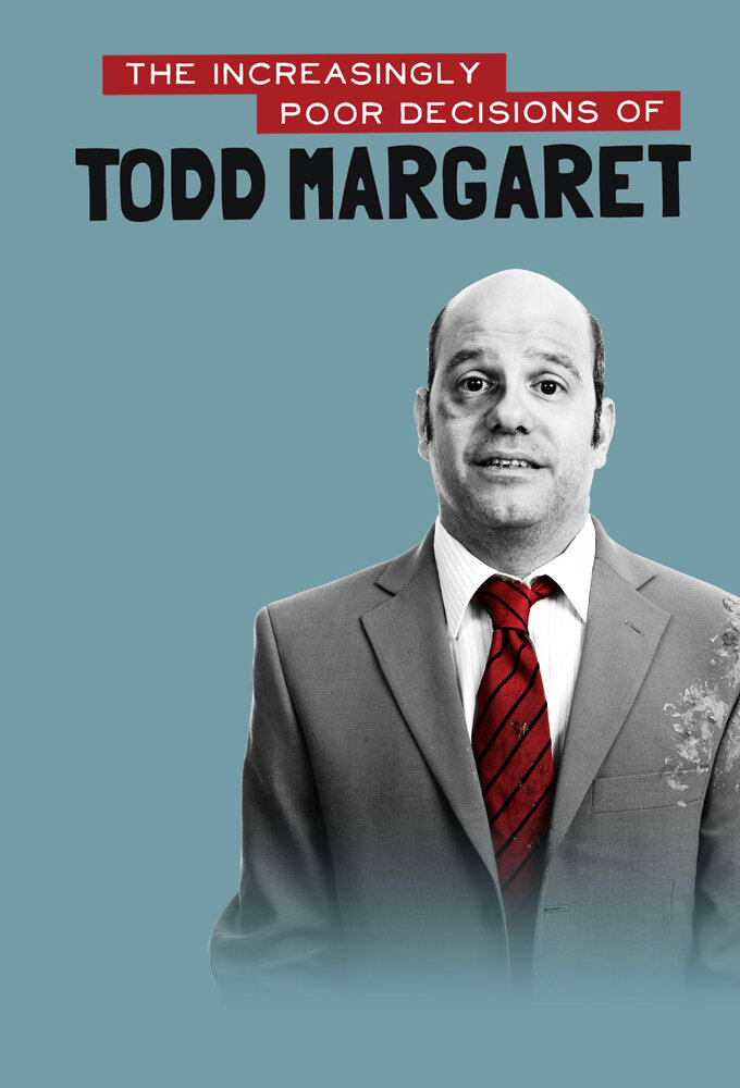 The Increasingly Poor Decisions of Todd Margaret Dizi afişi
