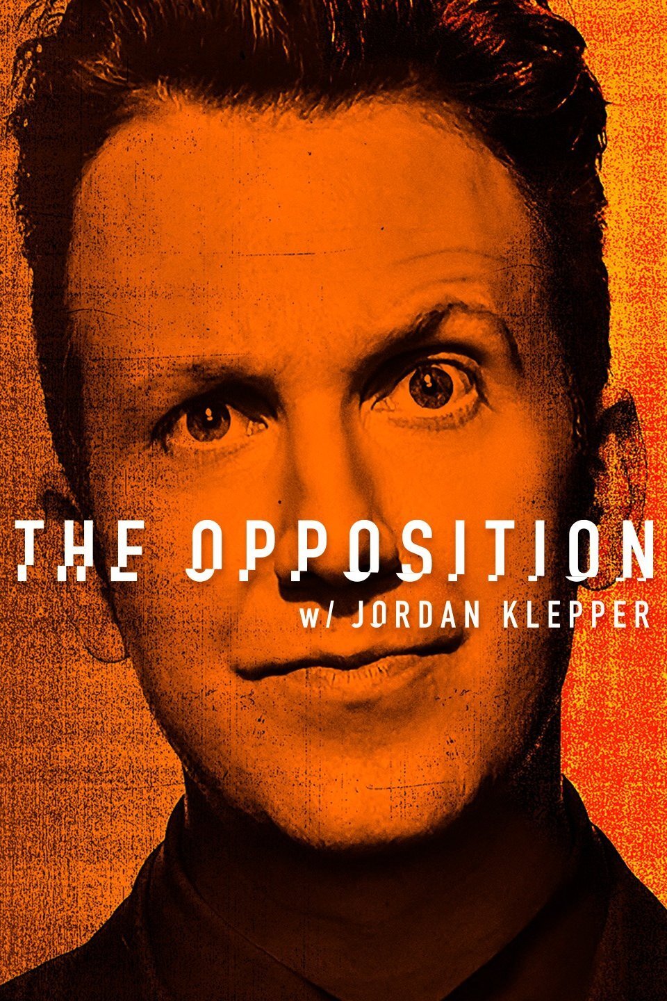 The Opposition with Jordan Klepper Dizi afişi