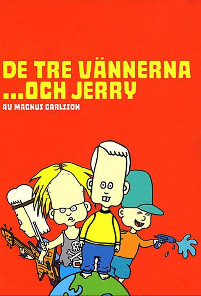 3 Friends and Jerry Dizi afişi