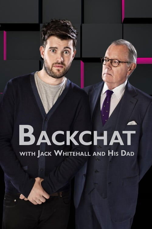 Backchat with Jack Whitehall and His Dad Dizi afişi