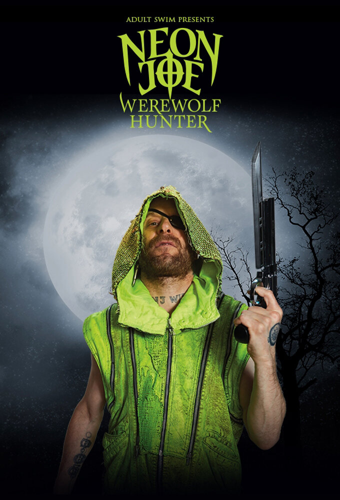 Neon Joe, Werewolf Hunter Dizi afişi