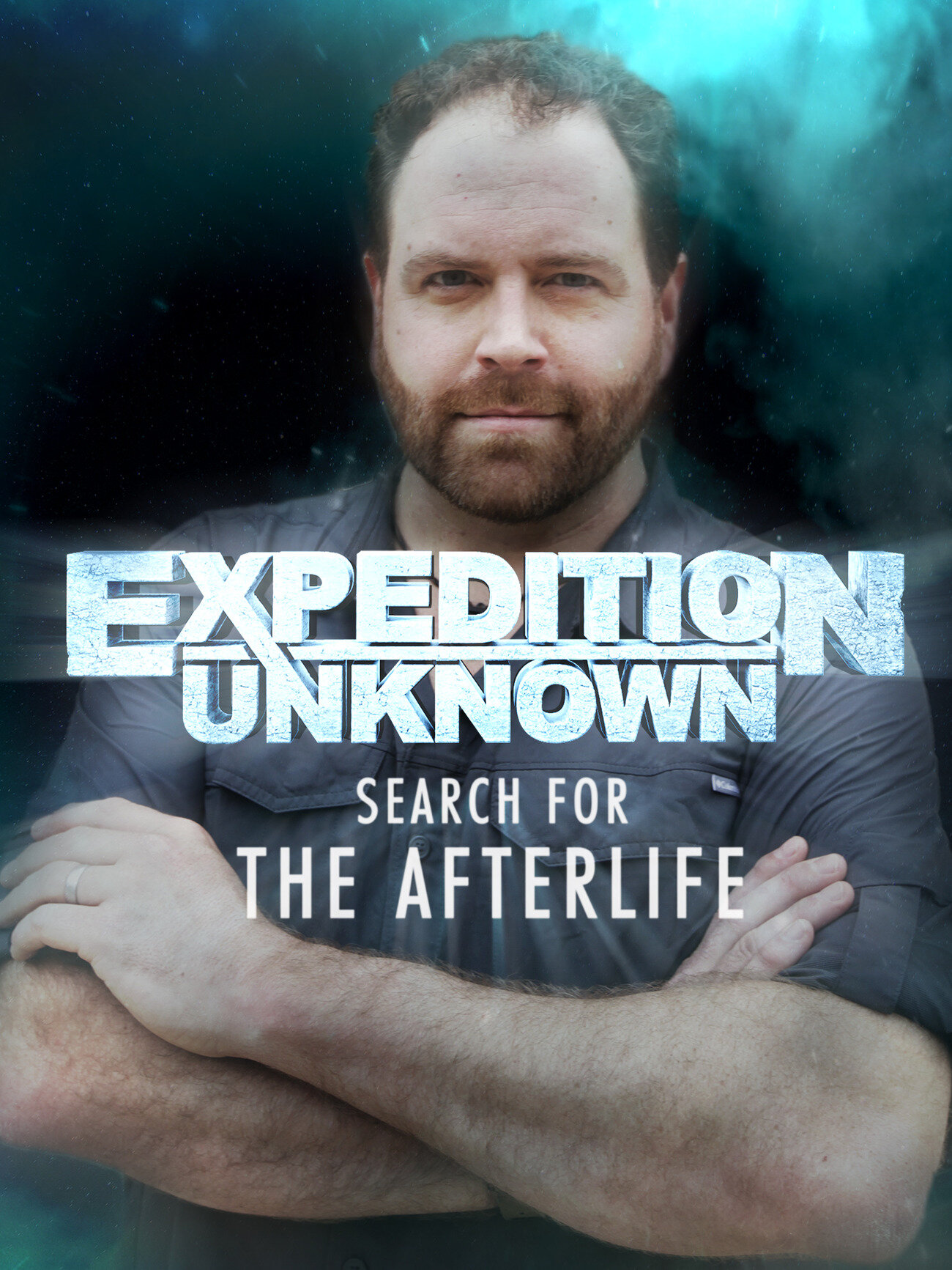 Expedition Unknown: Search for the Afterlife Dizi afişi