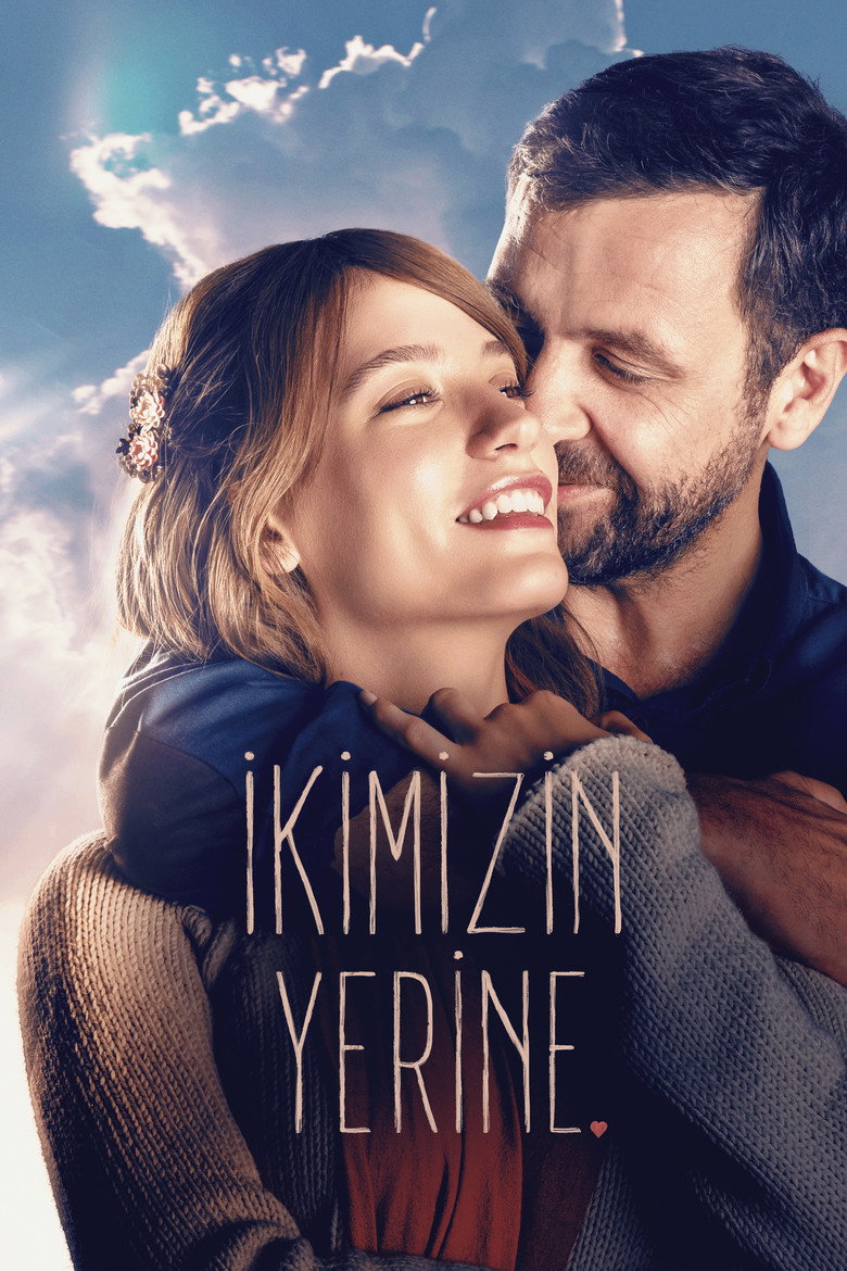İkimizin Yerine Film afişi