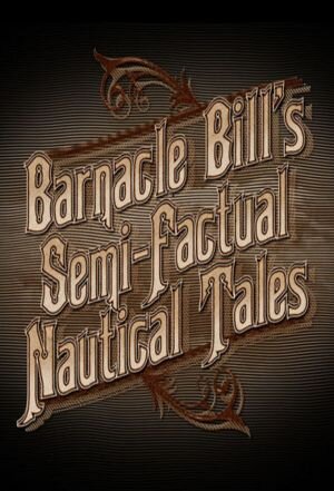 Barnacle Bill's Semi-Factual Nautical Tales Dizi afişi