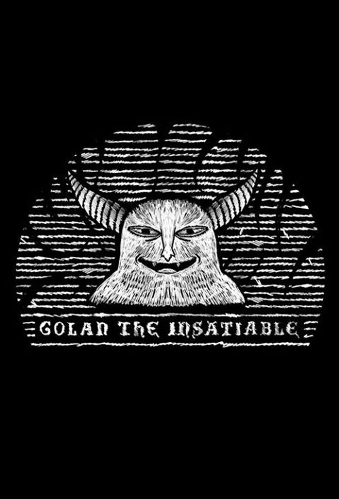 Golan the Insatiable Dizi afişi