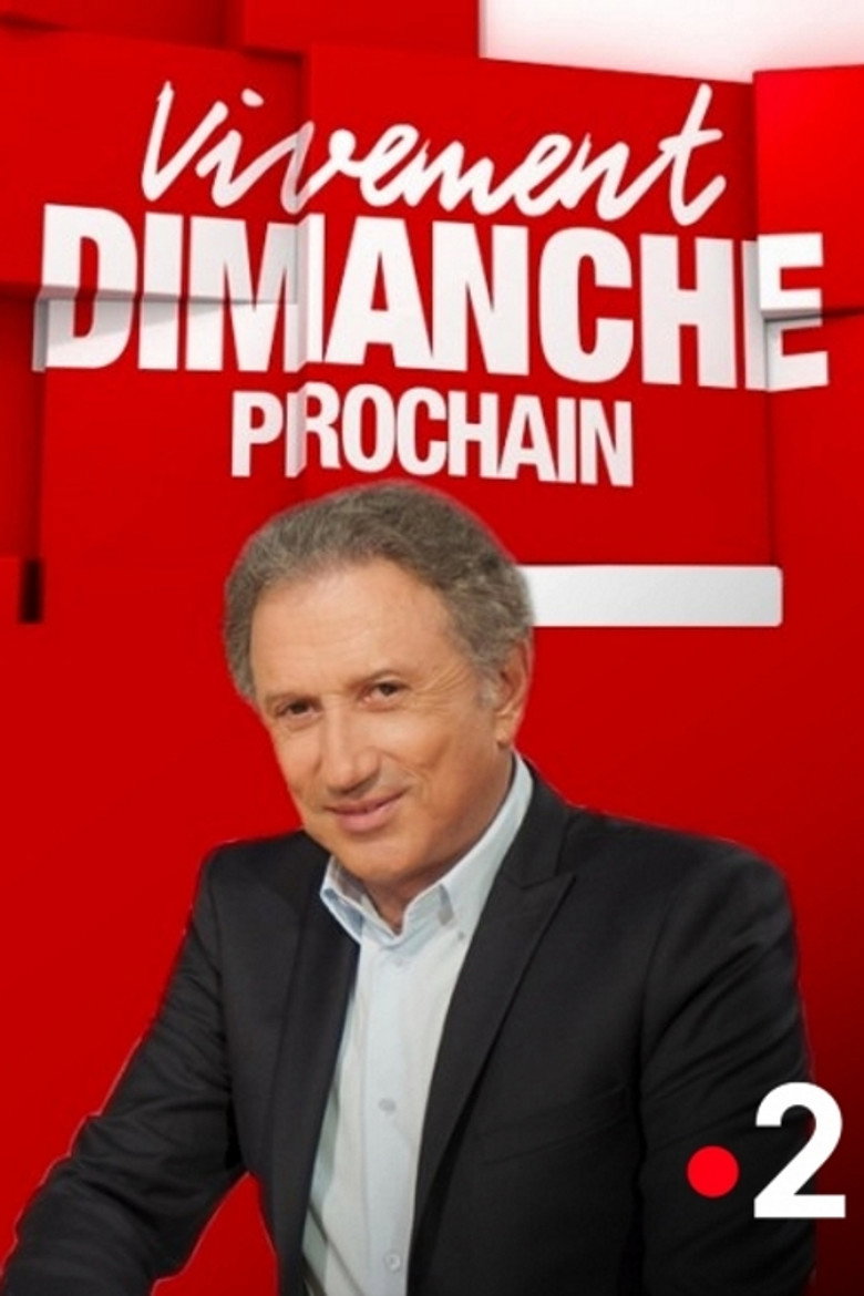 Vivement dimanche prochain Dizi afişi
