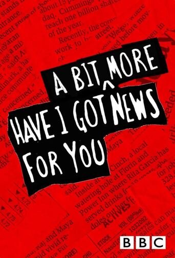 Have I Got a Bit More News for You Dizi afişi