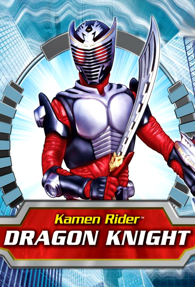 Kamen Rider: Dragon Knight Dizi afişi