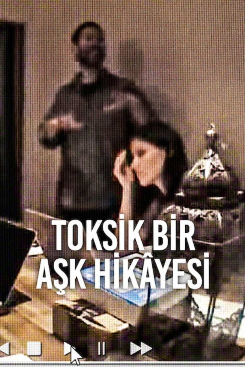 Toksik Bir Aşk Hikâyesi Film afişi