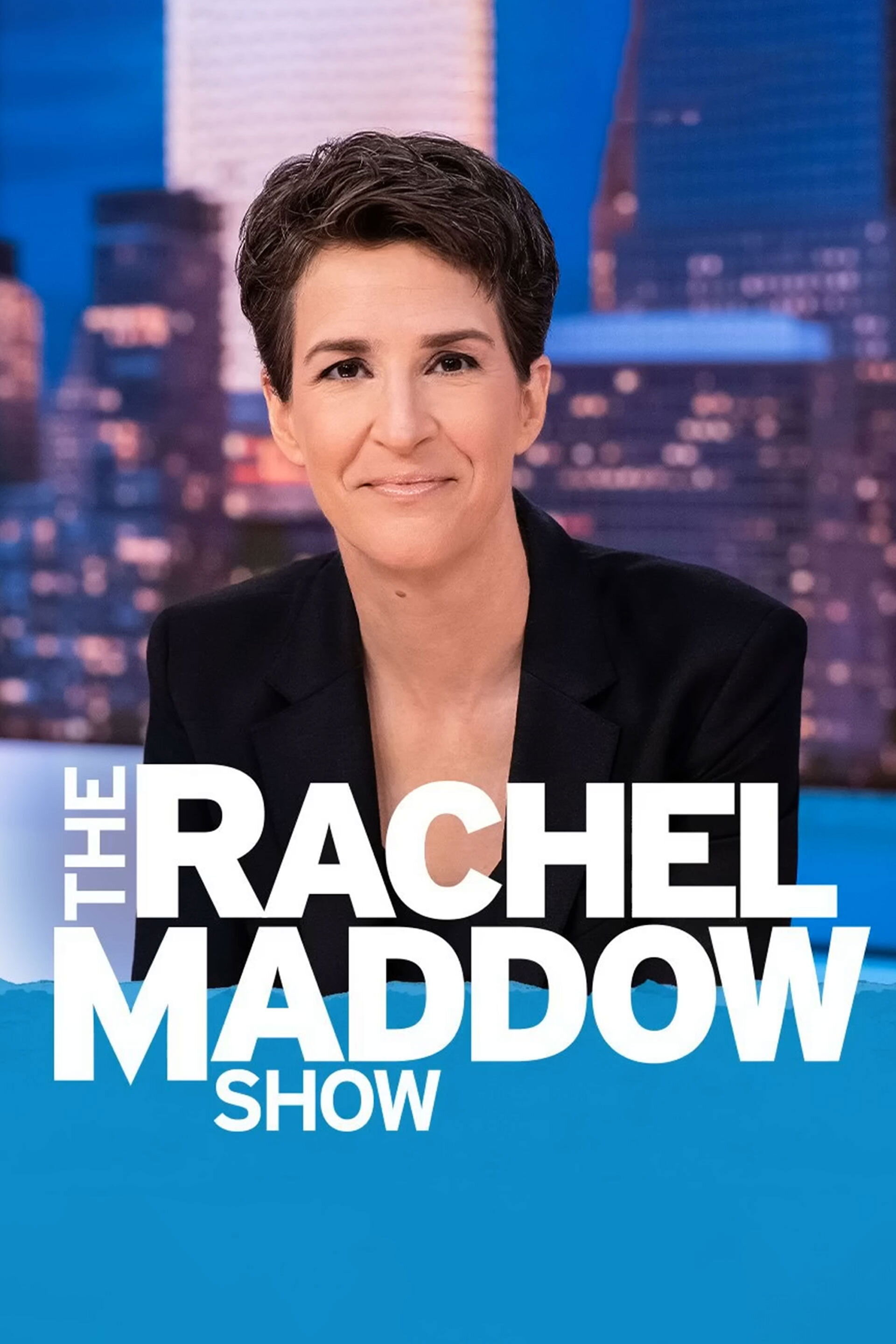The Rachel Maddow Show Dizi afişi