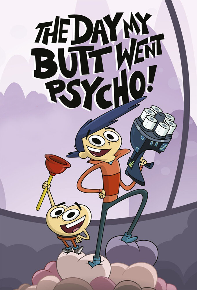 The Day My Butt Went Psycho Dizi afişi