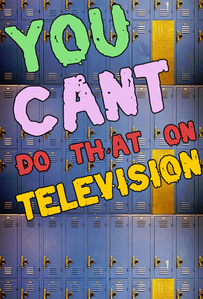 You Can't Do That on Television Dizi afişi