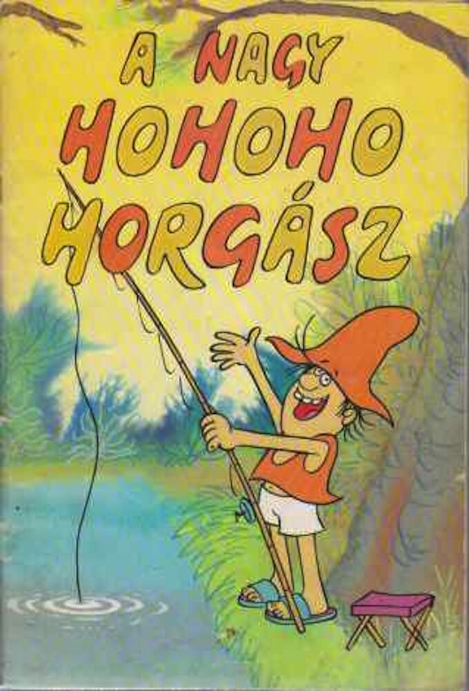 A Nagy Ho-Ho-Horgász Dizi afişi