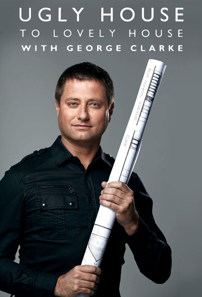 Ugly House to Lovely House with George Clarke Dizi afişi