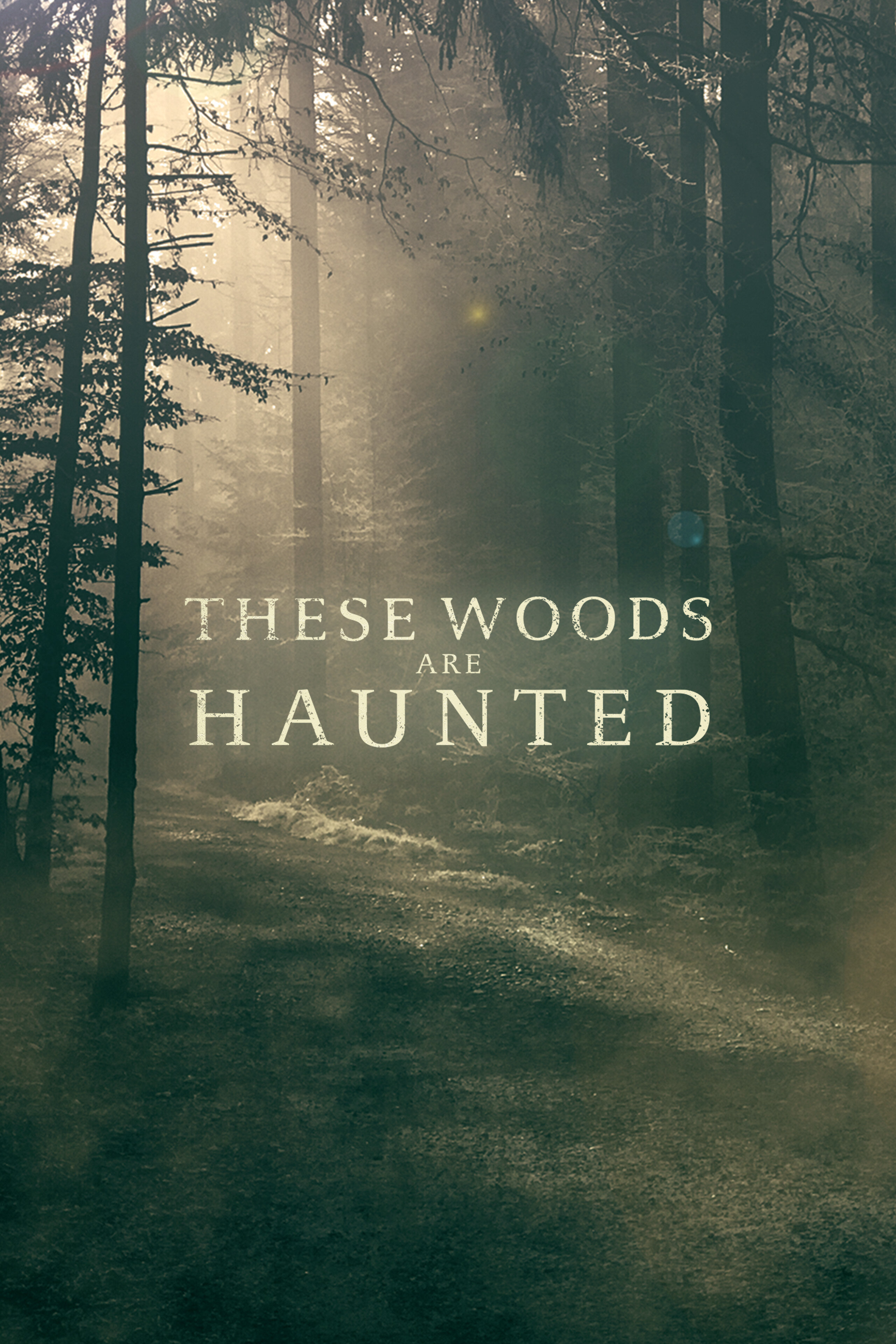These Woods Are Haunted Dizi afişi